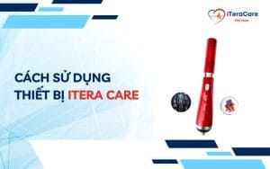 cách sử dụng máy itera care