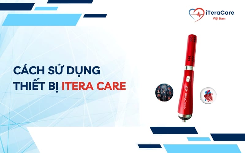 cách sử dụng máy itera care